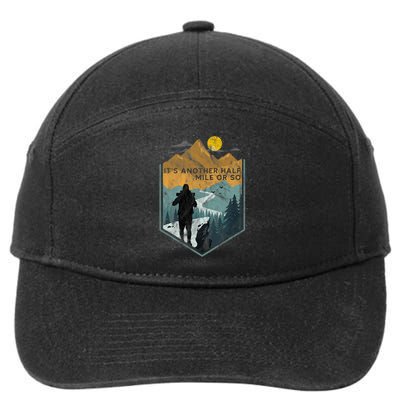 Its Another Half Mile Or So Mountain Hiking 7-Panel Snapback Hat