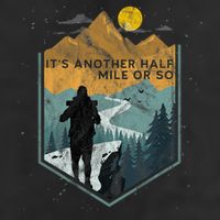 Its Another Half Mile Or So Mountain Hiking Adult Drive Performance Visor