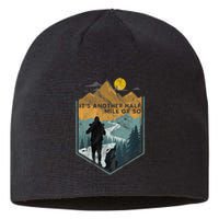 Its Another Half Mile Or So Mountain Hiking Sustainable Beanie