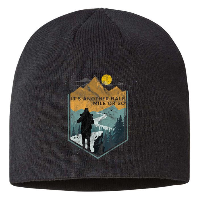 Its Another Half Mile Or So Mountain Hiking Sustainable Beanie