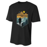 Its Another Half Mile Or So Mountain Hiking Performance Sprint T-Shirt