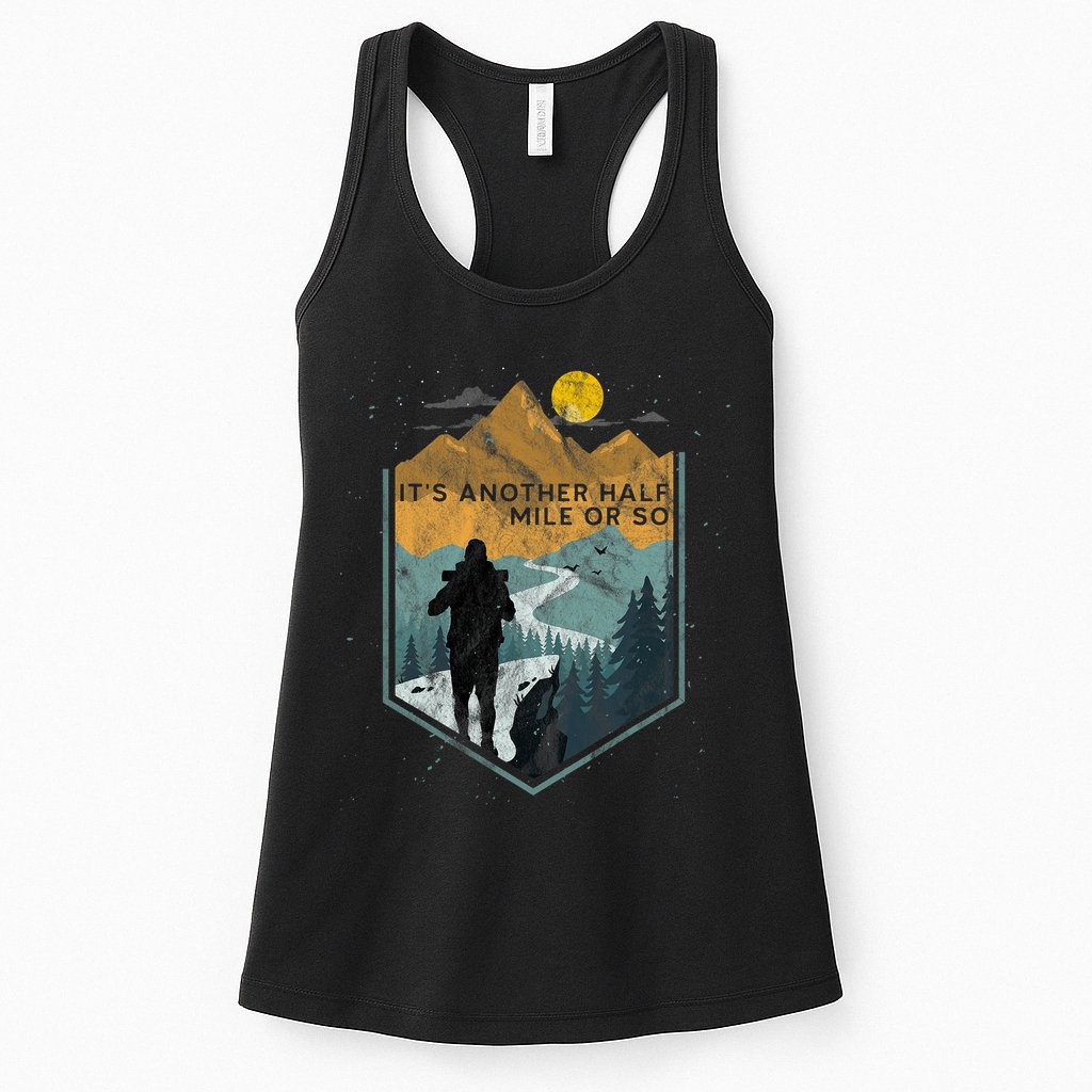 Its Another Half Mile Or So Mountain Hiking Womens Tank Top