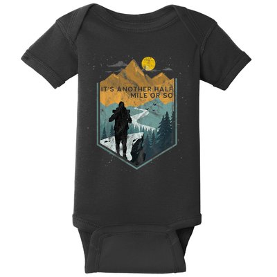 Its Another Half Mile Or So Mountain Hiking Baby Bodysuit