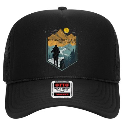 Its Another Half Mile Or So Mountain Hiking Trucker Hat