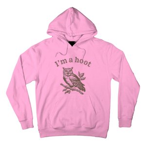 IM A Hoot Owl Bird Pun Sarcastic Jokes Hoodie