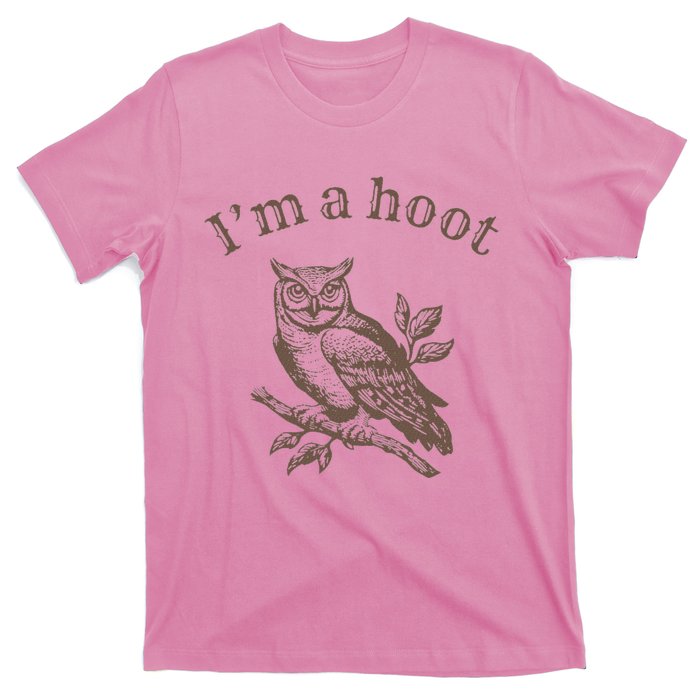 IM A Hoot Owl Bird Pun Sarcastic Jokes T-Shirt