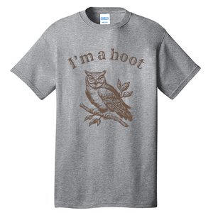 IM A Hoot Owl Bird Pun Sarcastic Jokes Tall T-Shirt