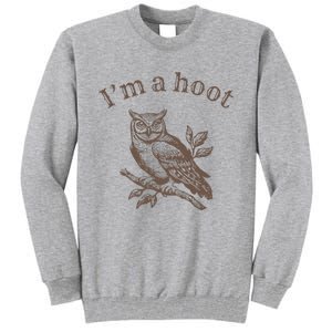 IM A Hoot Owl Bird Pun Sarcastic Jokes Tall Sweatshirt