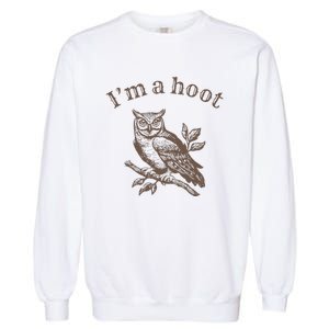 IM A Hoot Owl Bird Pun Sarcastic Jokes Garment-Dyed Sweatshirt