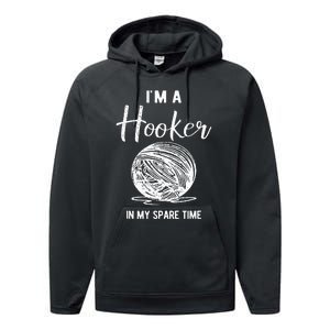 IM A Hooker In My Spare Time Funny Crocheting Performance Fleece Hoodie