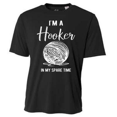 IM A Hooker In My Spare Time Funny Crocheting Cooling Performance Crew T-Shirt