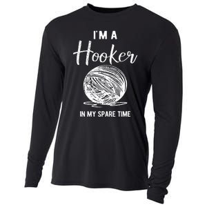 IM A Hooker In My Spare Time Funny Crocheting Cooling Performance Long Sleeve Crew