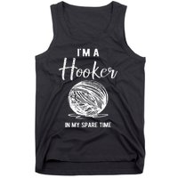 IM A Hooker In My Spare Time Funny Crocheting Tank Top