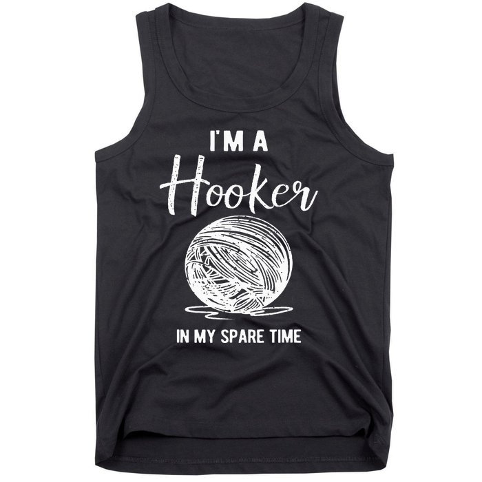 IM A Hooker In My Spare Time Funny Crocheting Tank Top