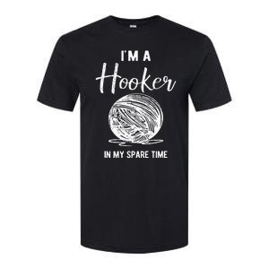 IM A Hooker In My Spare Time Funny Crocheting Softstyle CVC T-Shirt