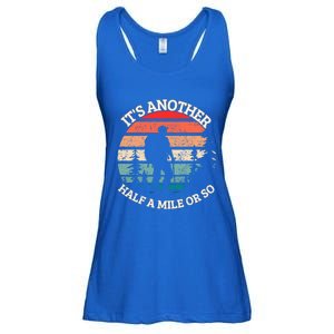 ItS Another Half Mile Or So Quote Funny Hiking Cool Gift Ladies Essential Flowy Tank