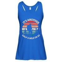 ItS Another Half Mile Or So Quote Funny Hiking Cool Gift Ladies Essential Flowy Tank