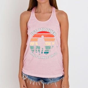 ItS Another Half Mile Or So Quote Funny Hiking Cool Gift Women's Knotted Racerback Tank