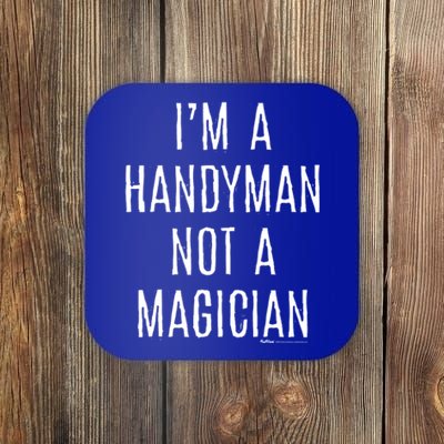 Im A Handy Not A Magician Gift Coaster