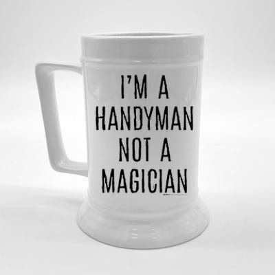 Im A Handy Not A Magician Gift Beer Stein