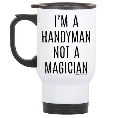 Im A Handy Not A Magician Gift Stainless Steel Travel Mug