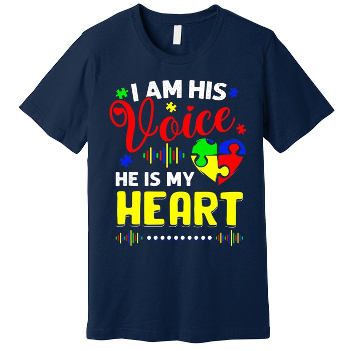 I Am His Voice He Is My Heart Autism Awareness Mom Dad Premium T-Shirt