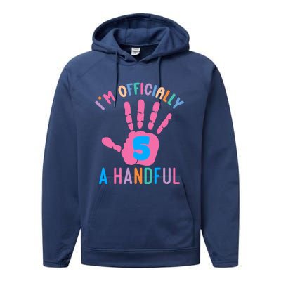 IM A Handful Five 5th Birthday Girl Boy Performance Fleece Hoodie