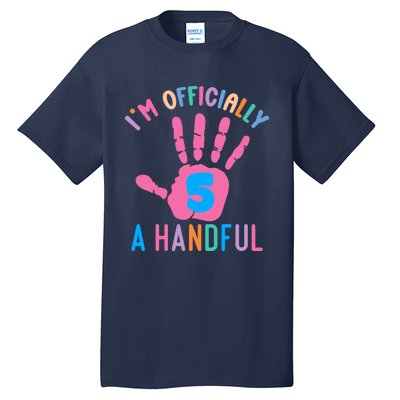 IM A Handful Five 5th Birthday Girl Boy Tall T-Shirt