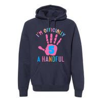 IM A Handful Five 5th Birthday Girl Boy Premium Hoodie