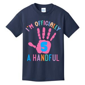 IM A Handful Five 5th Birthday Girl Boy Kids T-Shirt