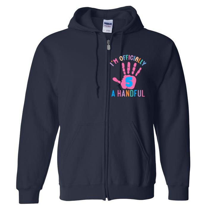 IM A Handful Five 5th Birthday Girl Boy Full Zip Hoodie