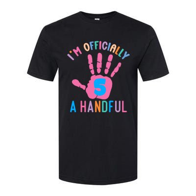 IM A Handful Five 5th Birthday Girl Boy Softstyle CVC T-Shirt