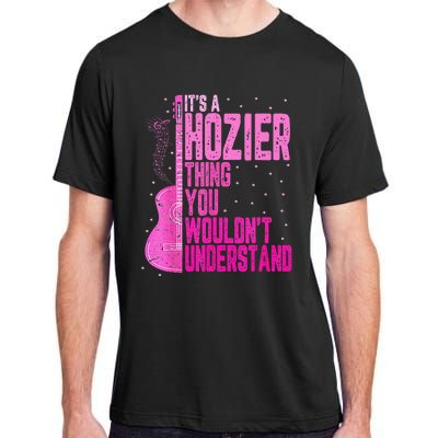 ItS A Hozier Thing You WouldnT Understand Adult ChromaSoft Performance T-Shirt