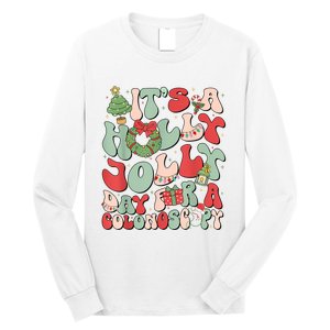 Its A Holly Xmas Day For A Colonoscopyits A Holly Xmas Long Sleeve Shirt