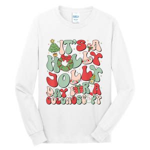 Its A Holly Xmas Day For A Colonoscopyits A Holly Xmas Tall Long Sleeve T-Shirt