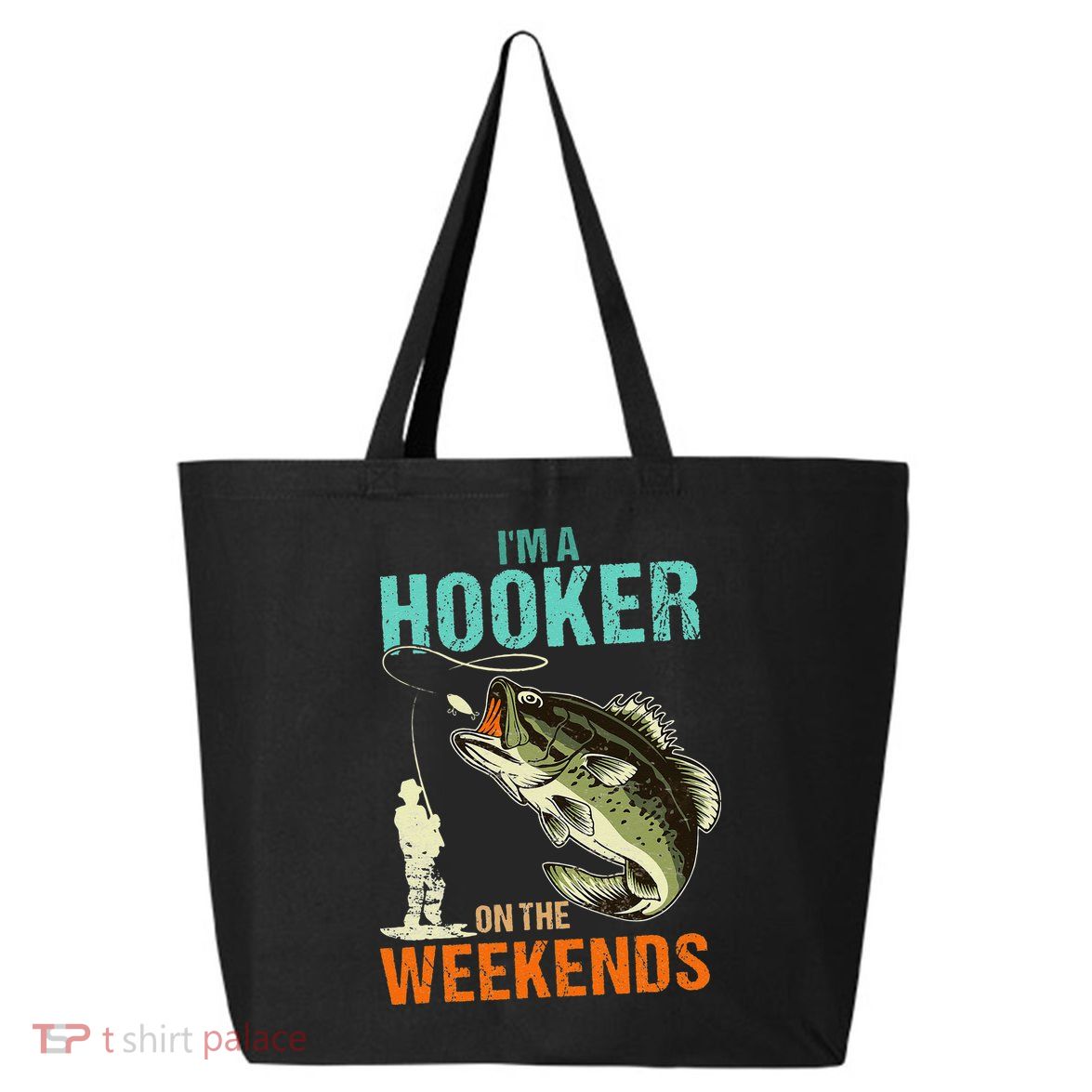 Im A Hooker On The Weekend Funny Fishing Fisherman Vintage 25L Jumbo Tote