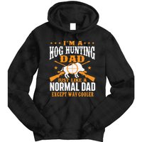 I'm A Hog Hunting Dad Boar Hunting Wild Hog Hunter Tie Dye Hoodie