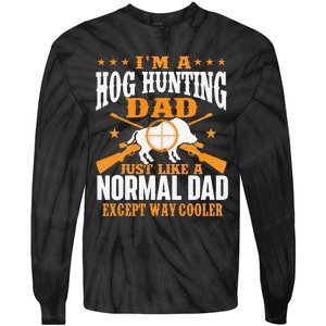 I'm A Hog Hunting Dad Boar Hunting Wild Hog Hunter Tie-Dye Long Sleeve Shirt