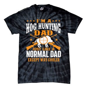 I'm A Hog Hunting Dad Boar Hunting Wild Hog Hunter Tie-Dye T-Shirt