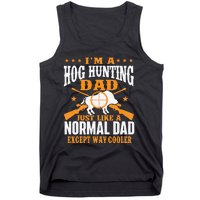 I'm A Hog Hunting Dad Boar Hunting Wild Hog Hunter Tank Top