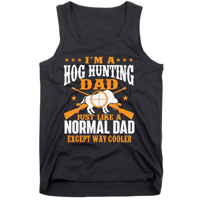 I'm A Hog Hunting Dad Boar Hunting Wild Hog Hunter Tank Top