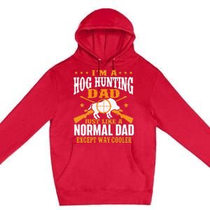 I'm A Hog Hunting Dad Boar Hunting Wild Hog Hunter Premium Pullover Hoodie