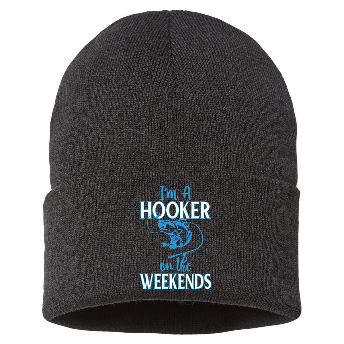 I'm A Hooker On The Weekends Fishing Fish Lover Sustainable Knit Beanie