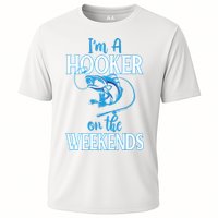 I'm A Hooker On The Weekends Fishing Fish Lover Cooling Performance Crew T-Shirt
