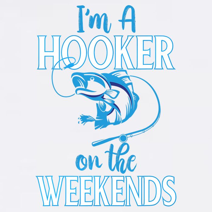 I'm A Hooker On The Weekends Fishing Fish Lover Cooling Performance Crew T-Shirt