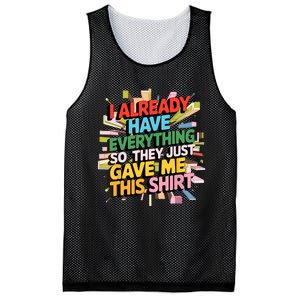 I Already Have Everything Funny Casual Humor For Wo Mesh Reversible Basketball Jersey Tank