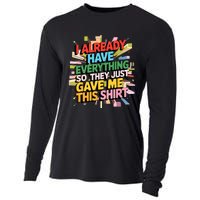 I Already Have Everything Funny Casual Humor For Wo Cooling Performance Long Sleeve Crew