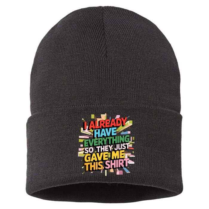 I Already Have Everything Funny Casual Humor For Wo Sustainable Knit Beanie