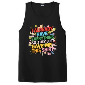 I Already Have Everything Funny Casual Humor For Wo PosiCharge Competitor Tank