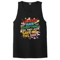 I Already Have Everything Funny Casual Humor For Wo PosiCharge Competitor Tank